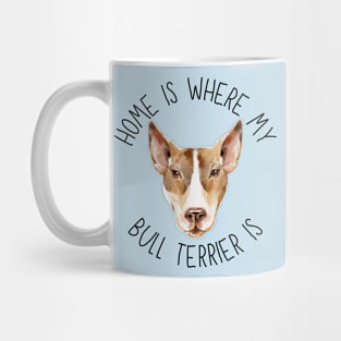 Home is Where My Bull Terrier Is Dog Breed Lover Watercolor Mug